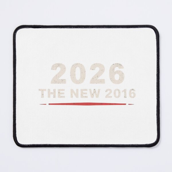 Item preview, 2026 Is the New 2016 – Bold Nostalgia Statement designed and sold by FindYouByZ.