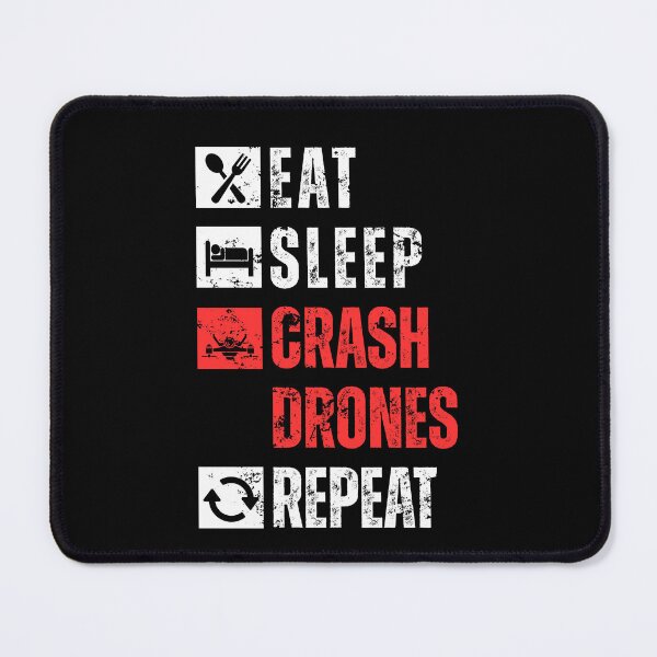 Item preview, Eat sleep crash drones repeat designed and sold by Dondonmart.