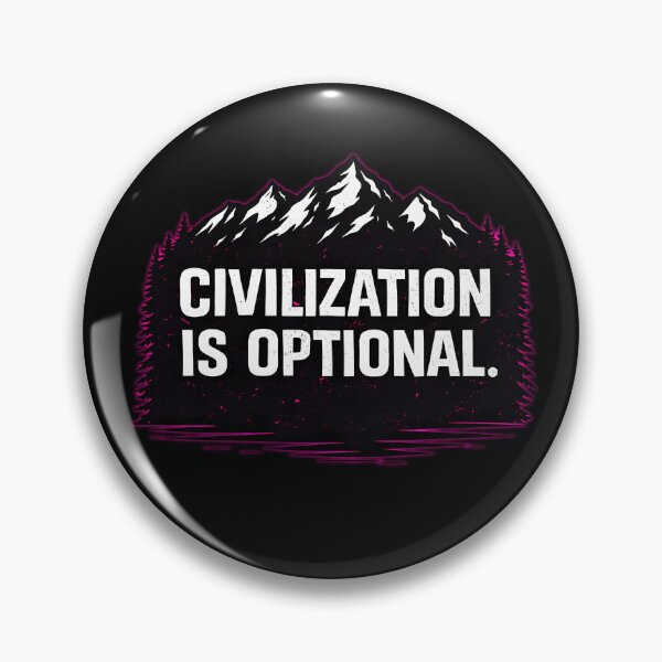 Item preview, CIVILIZATION IS OPTIONAL designed and sold by Tactical Override.
