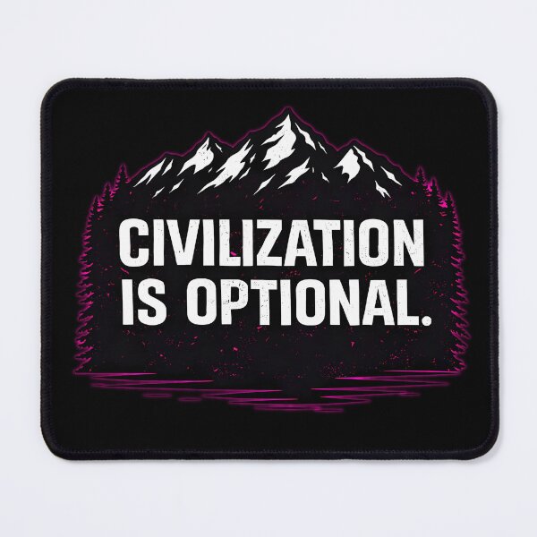 Item preview, CIVILIZATION IS OPTIONAL designed and sold by Tactical Override.
