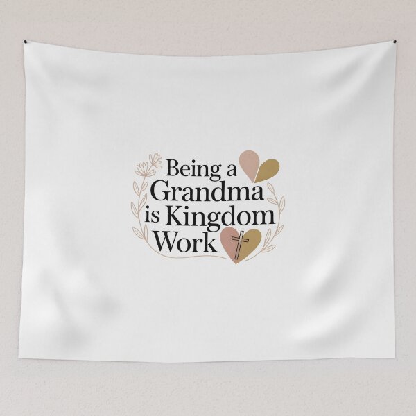 Item preview, Being A Grandma is Kingdom Work - This design is for Christian grandmothers who lovingly pass on faith, family values, and prayer to the next generation. designed and sold by ZyziowskyArt.