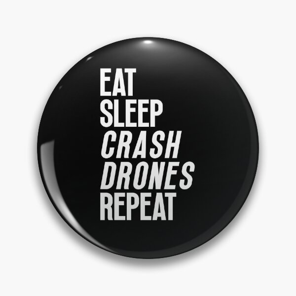 Item preview, Eat sleep crash drones repeat designed and sold by Dondonmart.