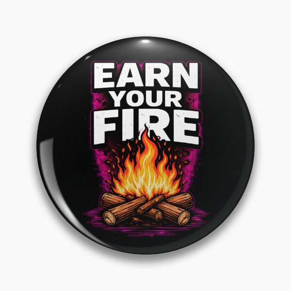 Item preview, EARN YOUR FIRE designed and sold by Tactical Override.