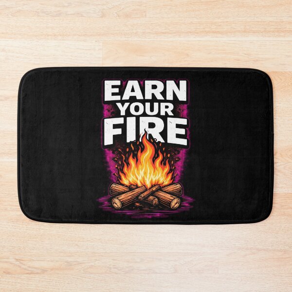 Item preview, EARN YOUR FIRE designed and sold by Tactical Override.