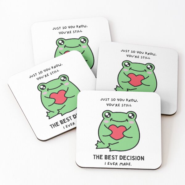 Item preview, Just so you know you're still the best decision i ever made cute frog designed and sold by Frogs&Waters.
