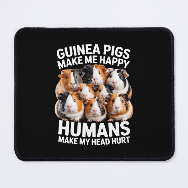 Item preview, Guinea pigs make me happy Humans make my head hurt designed and sold by DigitaldeligArt.