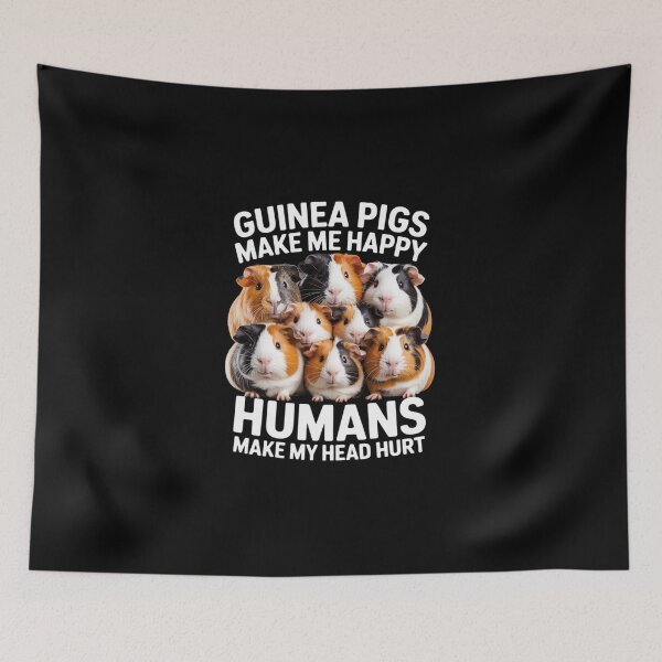 Item preview, Guinea pigs make me happy Humans make my head hurt designed and sold by DigitaldeligArt.