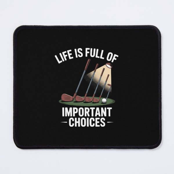 Item preview, Life Is Full Of Important Choices Golf Player designed and sold by MarkLeedsArt.
