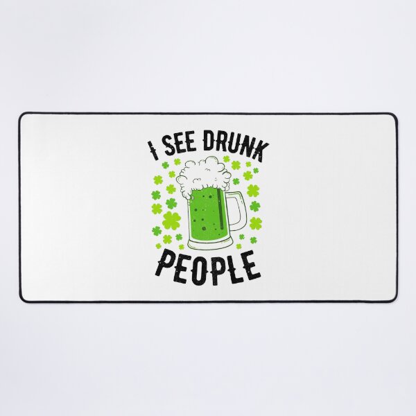 Item preview, I See Drunk People Funny Beer Shamrock Clover Drinking St Patrick Day designed and sold by jakaun.