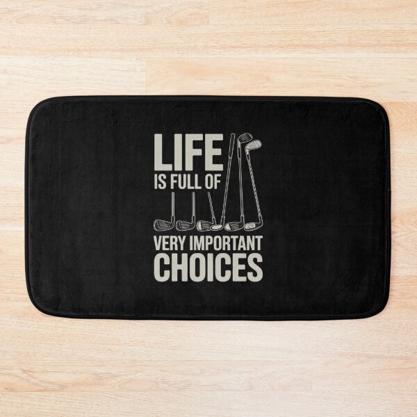Item preview, Life Is Full Of Very Important Choices Golfing Golf designed and sold by MarkLeedsArt.