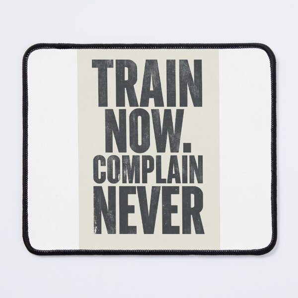 Item preview, Train Now Complain Never – Discipline Gym Motivation Quote designed and sold by NatureNinja.