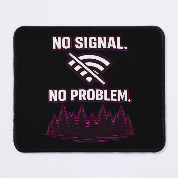 Item preview, NO SIGNAL. NO PROBLEM designed and sold by Tactical Override.