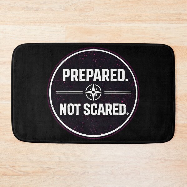 Item preview, PREPARED. NOT SCARED designed and sold by Tactical Override.