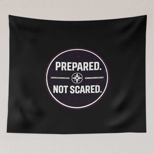 Item preview, PREPARED. NOT SCARED designed and sold by Tactical Override.