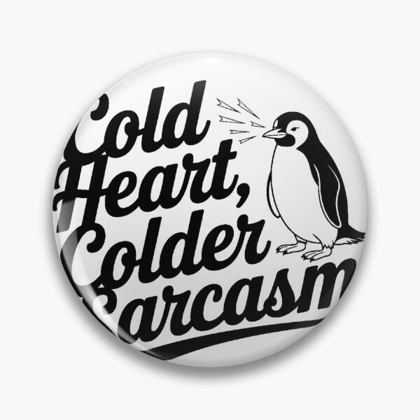 Item preview, Cold Heart, Colder Sarcasm Penguin Funny Sarcastic Person designed and sold by artcultreone.