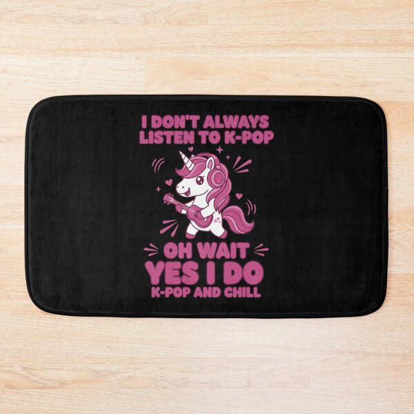 Item preview, I Dont Always Listen To K-Pop Oh Wait Yes I Do designed and sold by LuminOrb.