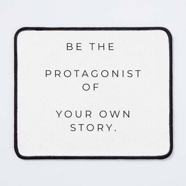 Item preview, Be the protagonist of your own story. designed and sold by dludesign.