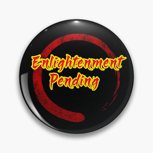 Item preview, Enlightenment Pending designed and sold by WickedBuddha.