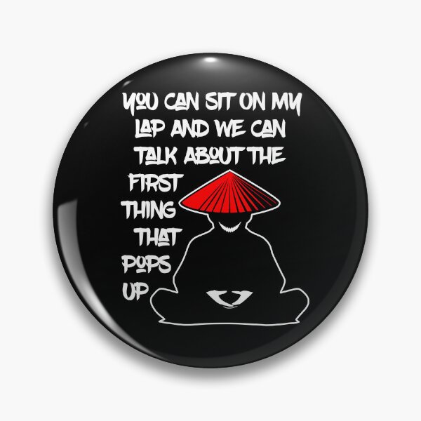 Item preview, You Can Sit On My Lap And We Will Talk About The First Thing That Pops Up designed and sold by WickedBuddha.