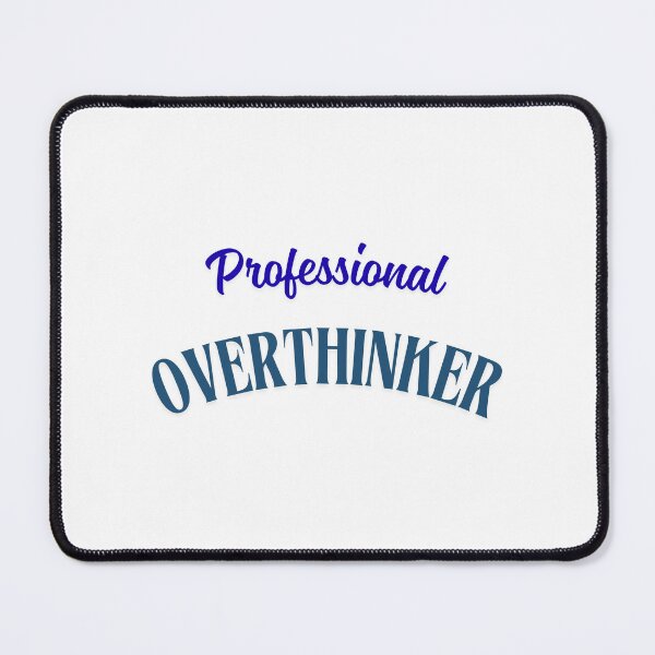 Item preview, Professional Overthinker designed and sold by bebeshoppl.
