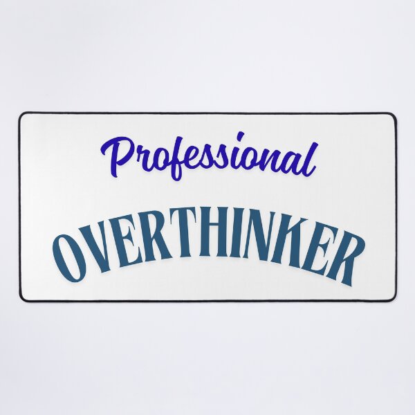 Item preview, Professional Overthinker designed and sold by bebeshoppl.