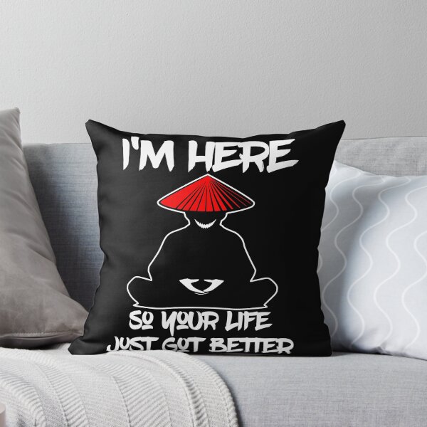 Item preview, I'm Here So Your Life Just Got Better designed and sold by WickedBuddha.