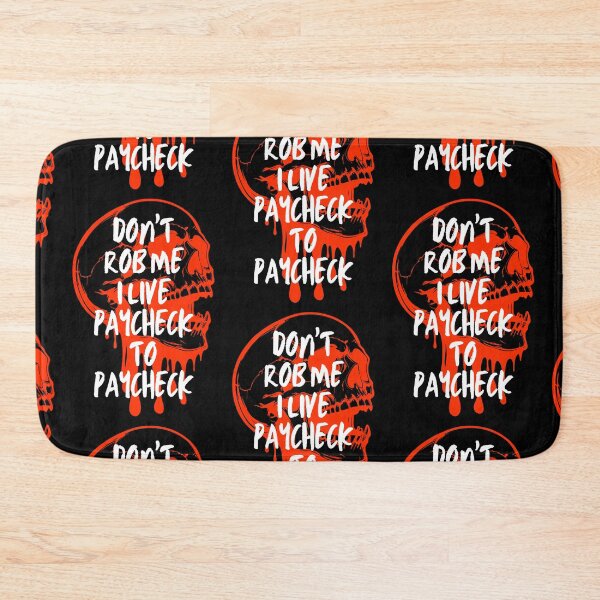 Item preview, Don't Rob Me I Live Paycheck to Paycheck designed and sold by Ranggasme.