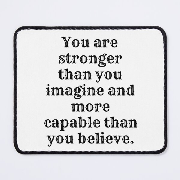 Item preview, You are stronger than you imagine and more capable than you believe. designed and sold by dludesign.