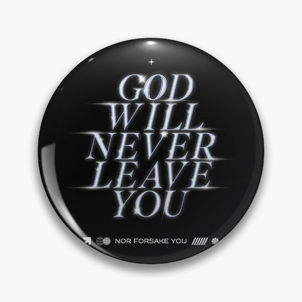 Item preview, God Will Never Leave You Nor Forsake You designed and sold by Millusti.