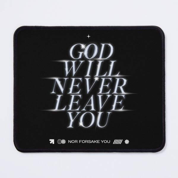 Item preview, God Will Never Leave You Nor Forsake You designed and sold by Millusti.