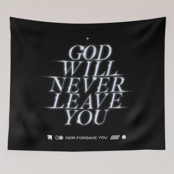 Item preview, God Will Never Leave You Nor Forsake You designed and sold by Millusti.