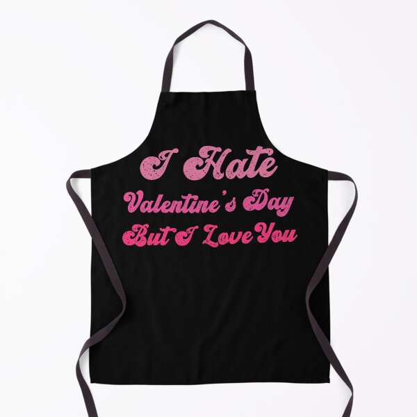 Item preview, I Hate Valentine’s Day But I Love You – Funny Anti Valentine Quote designed and sold by Trendora Stor.