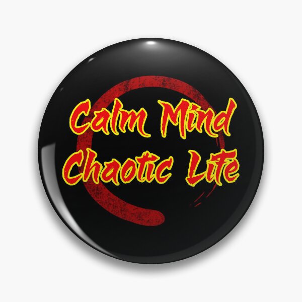 Item preview, Calm Mind Chaotic Life designed and sold by WickedBuddha.