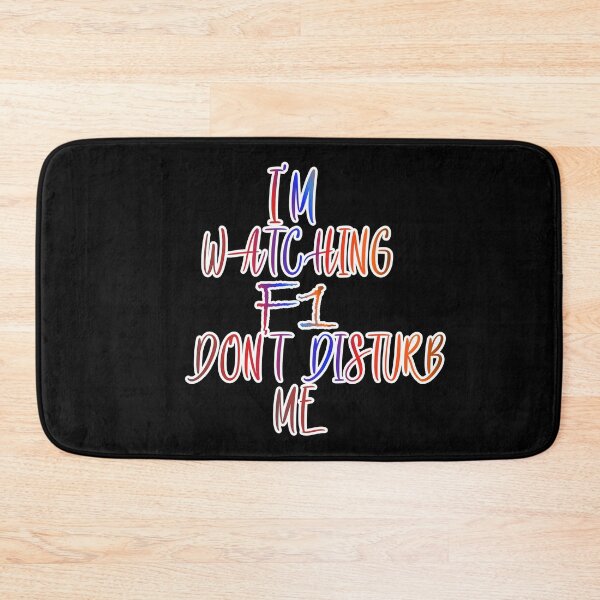 Item preview, I'm Watching F1 Don't Disturb Me designed and sold by ZooStateofMind.