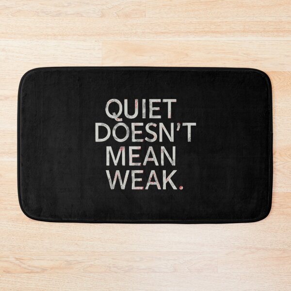 Item preview, Quiet Doesn’t Mean Weak – Minimal Statement Typography designed and sold by Bee-Keej8.
