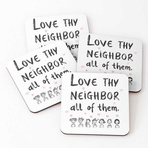 Item preview, Love thy neighbour, all of them. designed and sold by zingbing.