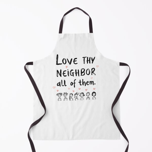 Item preview, Love thy neighbour, all of them. designed and sold by zingbing.