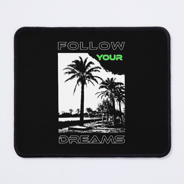 Item preview, Follow Your Dreams, Dreams Come True, palm trees, motivation designed and sold by ekniLBerlin.