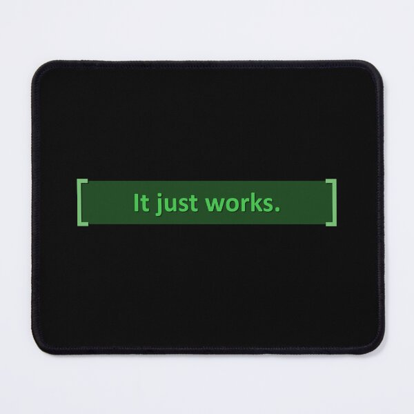 Item preview, It just works. (interface message) designed and sold by Almirante's Hub.