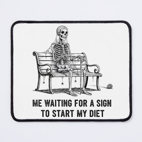 Item preview, Waiting for a Sign Skeleton" หรือ "The Ultimate Diet Procrastinator designed and sold by DisignByPrince.