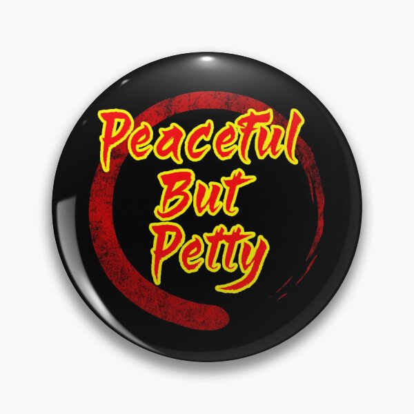 Item preview, Peaceful But Petty designed and sold by WickedBuddha.