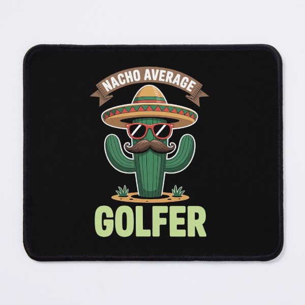 Item preview, Nacho Average Golfer - Golfing Lover Golf Tournament Hobby designed and sold by angolinnArt.