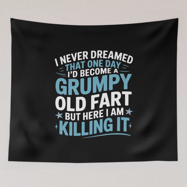 Item preview, Never Dreamed That One Day Grumpy Old Fart designed and sold by angolinnArt.
