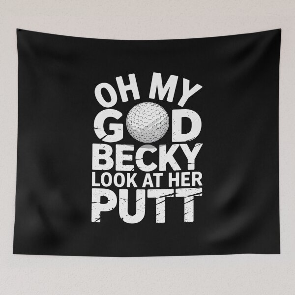 Item preview, Oh My God Becky Look At Her Putt Golf designed and sold by angolinnArt.