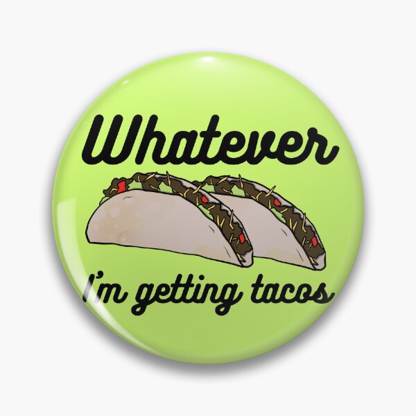 Item preview, Whatever, I'm Getting Tacos designed and sold by Lampblack and Bone.