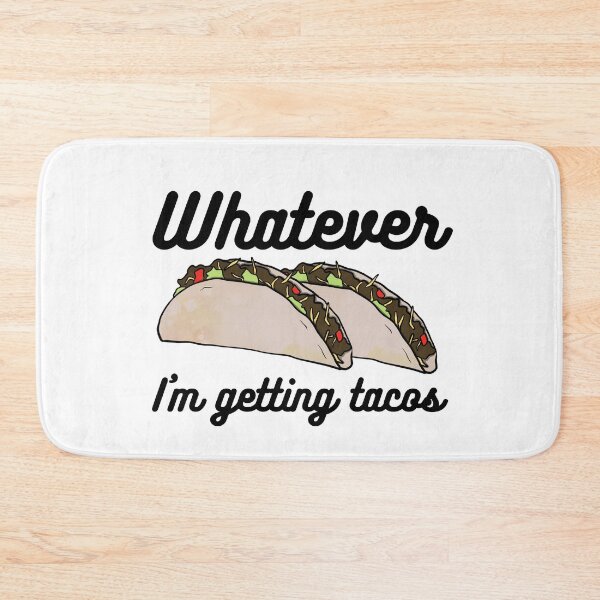 Item preview, Whatever, I'm Getting Tacos designed and sold by Lampblack and Bone.