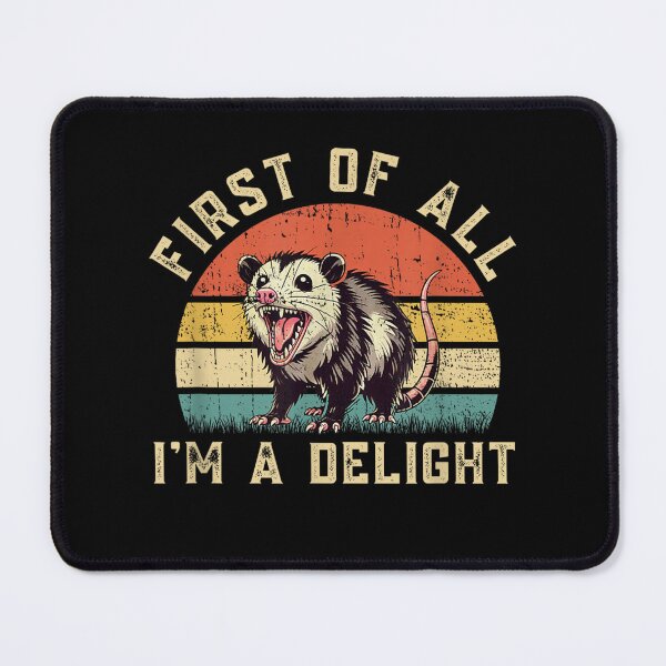 Item preview, Funny Possum Opossum First of All I'm A Delight , Opossum Gift For Mom Dad Kids designed and sold by Opossum GIFT ★★★★★.