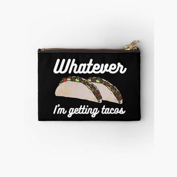 Item preview, Whatever, I'm Getting Tacos (White Text) designed and sold by Lampblack and Bone.