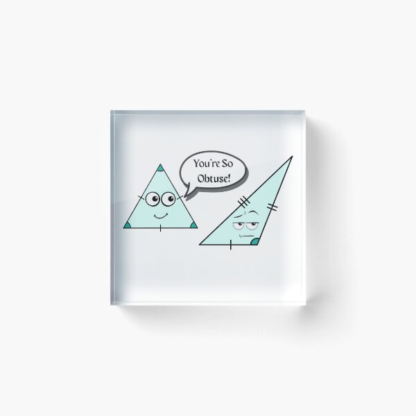 Item preview, You're So Obtuse! Funny Math designed and sold by Rawfuzion.