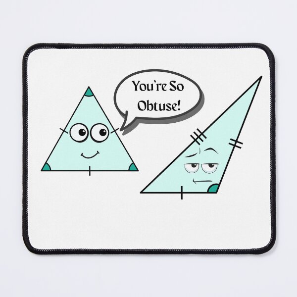 Item preview, You're So Obtuse! Funny Math designed and sold by Rawfuzion.
